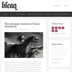 The strange stories of Tony Sandoval - Bleaq