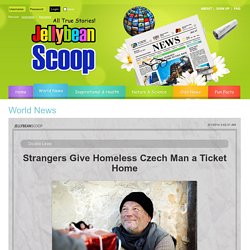 Strangers Give Homeless Czech Man a Ticket Home