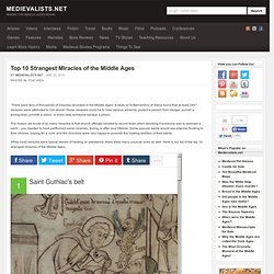 Top 10 Strangest Miracles of the Middle Ages