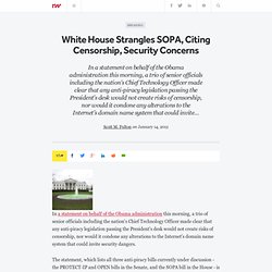 White House Strangles SOPA, Citing Censorship, Security Concerns