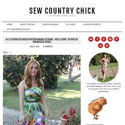 Sew Country Chick: fashion sewing and DIY: Hi / Lo Strapless Dress Pattern Making Tutorial : Melly Sews' 30 Days Of Sundresses Series