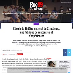 L'école du TNS, une fabrique de rencontres et d'expériences