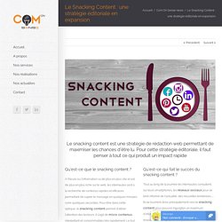 Le Snacking Content : une stratédie éditoriale en expansion