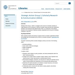 Strategic Action Group 1: Scholarly Research & Communication (SAG1): UC Libraries