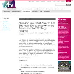 2011 4A's Jay Chiat Awards for Strategic Excellence Winners Announced at Strategy Festival