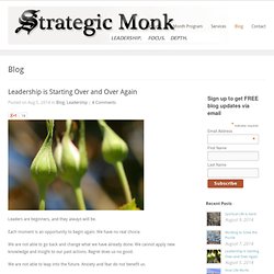 Strategic Monk.com Leadership is Starting Over and Over Again »