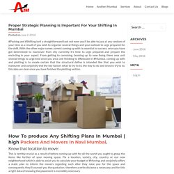 Proper Strategic Planning Is Very Important For Your Shifting In Mumbai