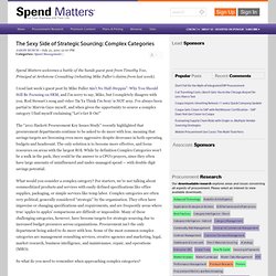 The Sexy Side of Strategic Sourcing: Complex Categories - Spend Matters Spend Matters