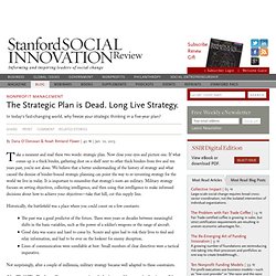 The Strategic Plan is Dead. Long Live Strategy.