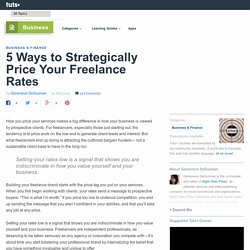 5 Ways to Strategically Price Your Freelance Rates