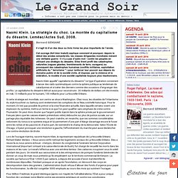 Naomi Klein. La stratégie du choc. La montée du capitalisme du désastre. Leméac/Actes Sud, 2008.