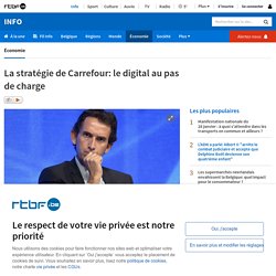 La stratégie de Carrefour: le digital au pas de charge