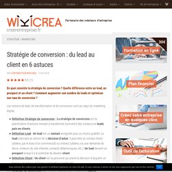 Stratégie de conversion : du lead au client en 6 astuces
