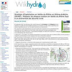 Stratégie d'Exploitation en Vallée du Rhône en Drôme-Ardèche (SEVRE) : Préparer les réseaux routiers en Vallée du Rhône face à un événement de sécurité civile