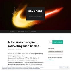 Nike: une stratégie marketing bien ficelée
