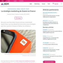 La stratégie marketing de Xiaomi en France