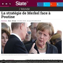 La stratégie de Merkel face à Poutine