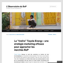 La « tirelire  Toyola Energy : une stratégie marketing efficace pour approcher les marchés BoP