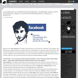 Au coeur de la stratégie de Facebook : entretien avec Julien Codorniou, Head of Platform Partnerships, France & Benelux