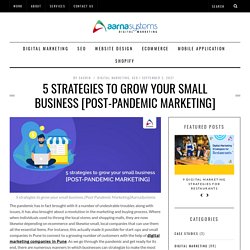 5 strategies to grow your small business [Post-Pandemic Marketing]