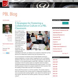 5 Strategies for Fostering a Collaborative Culture in a PBL Classroom
