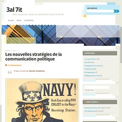Les nouvelles stratégies de la communication politique « 3al 7it