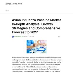 Avian Influenza Vaccine Market In-Depth Analysis, Growth Strategies and Comprehensive Forecast to 2027