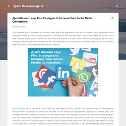 Ajami Kassem says Five Strategies to Increase Your Social Media Conversions