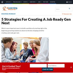 5 Strategies For Creating A Job Ready Gen Next - eLearning Industry