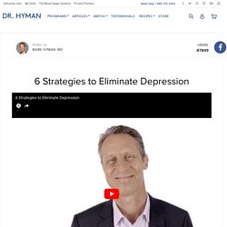 6 Strategies to Eliminate Depression