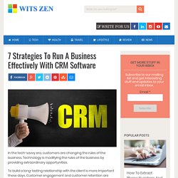 7 Strategies To Run A Business Effectively With CRM Software