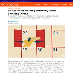 Strategies K-12 Teachers Can Use to Work Efficiently When Teaching Online