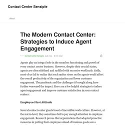 The Modern Contact Center: Strategies to Induce Agent Engagement