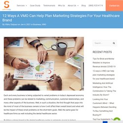 12 ways a VMO can help plan marketing strategies for your healthcare brand