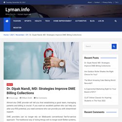 Dr. Dipak Nandi, MD: Strategies Improve DME Billing Collections - Lyman.info