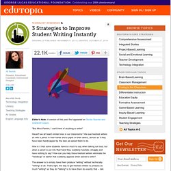 3 Strategies to Improve Student Writing Instantly