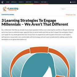 3 Strategies to Engage Millennials – We Aren’t That Different