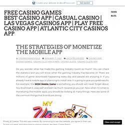The Strategies of Monetize the Mobile App – Free Casino Games