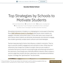 Top Strategies by Schools to Motivate Students – Gurukul Global School