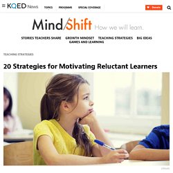 20 Strategies for Motivating Reluctant Learners