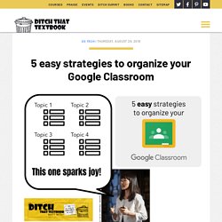 3 easy strategies to organize your Google Classroom