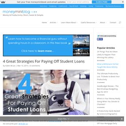 4 Great Strategies For Paying Off Student Loans