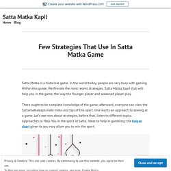 Few Strategies That Use In Satta Matka Game