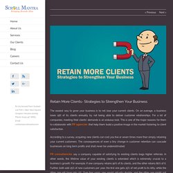 Retain More Clients- Strategies to Strengthen Your Business