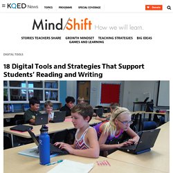 18 Digital Tools and Strategies That Support Students’ Reading and Writing