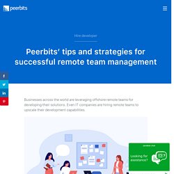 Peerbits’ tips and strategies for successful remote team management