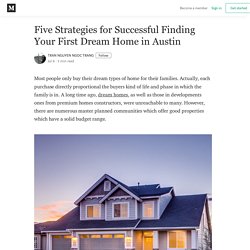 Five Strategies for Successful Finding Your First Dream Home in Austin