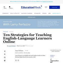 Ten Strategies for Teaching English-Language Learners Online (Opinion)