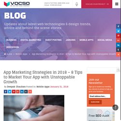 App Marketing Strategies in 2018 - 8 Tips to Market Your App with Unstoppable Growth