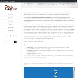 Un très bon livret pour expliquer la valeur stratégique et le management du design ! – Crea Coffee